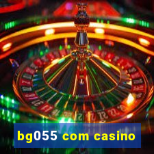 bg055 com casino
